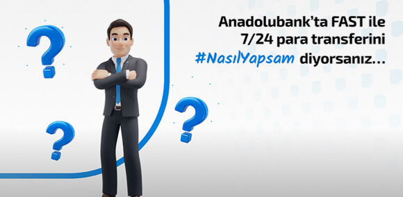 Anadolubank'ta FAST ile 7/24 para transferini #NasılYapsam?