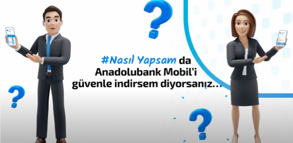 #NasılYapsam da Anadolubank Mobil’i güvenle indirsem?